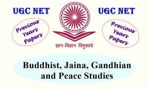 Read more about the article UGC NET Buddhist, Jaina, Gandhian and Peace Studies Previous Question Papers