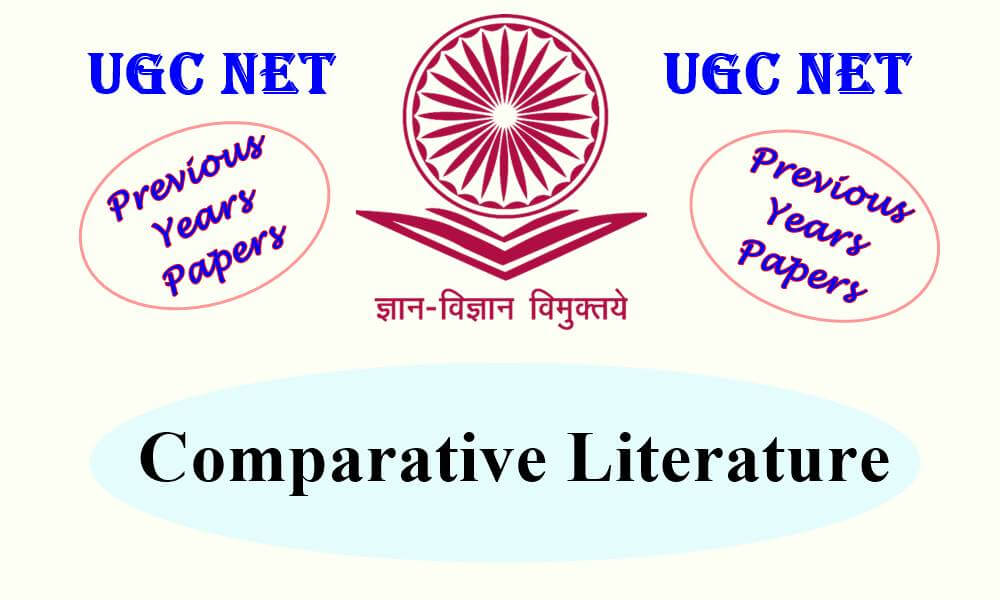 UGC NET Comparative Literature Previous Years Question Papers