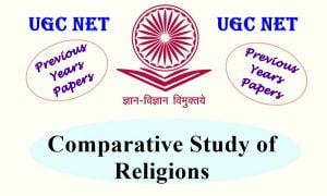Read more about the article UGC NET Comparative Study of Religions Previous Years Question Papers