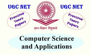 Read more about the article UGC NET Computer Science and Applications Previous Years Question Papers