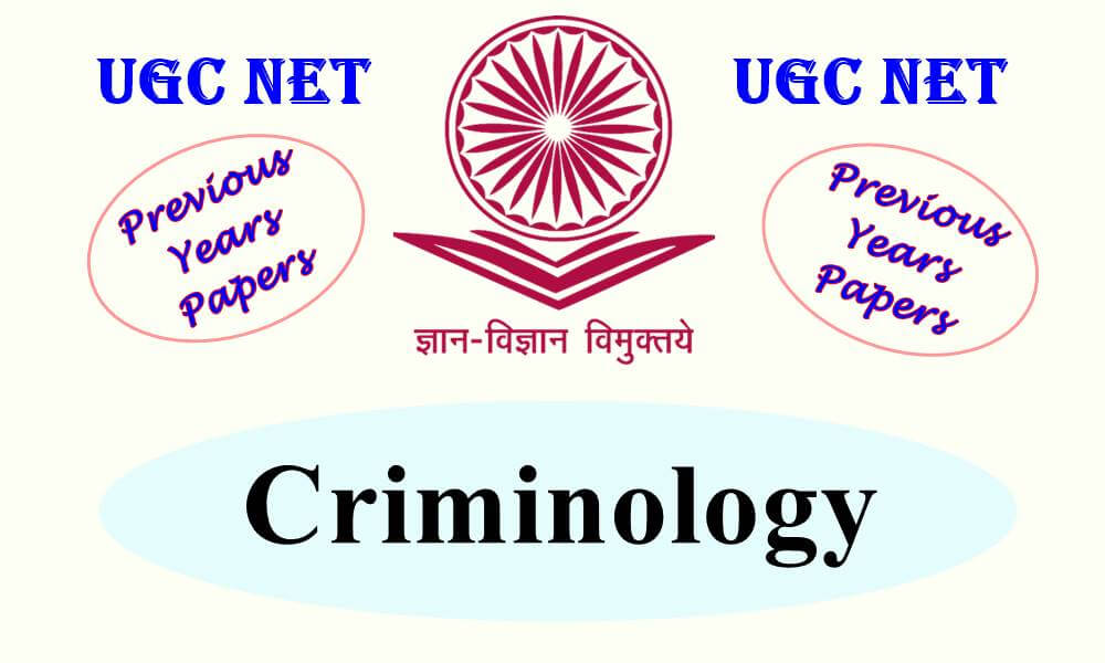 UGC NET Criminology Previous Years Question Papers