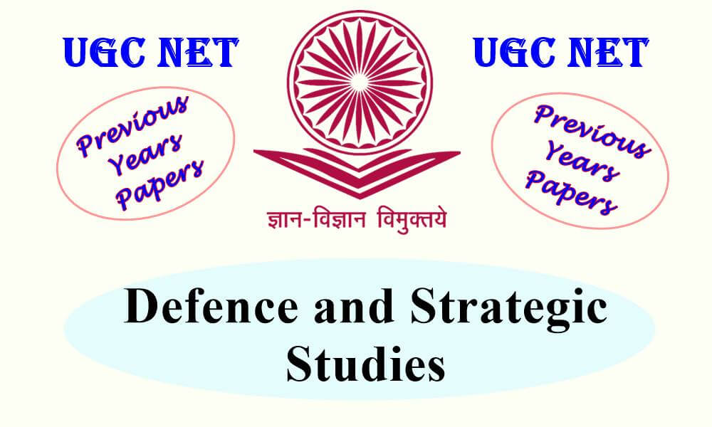 UGC NET Defence and Strategic Studies Previous Years Question Papers