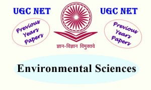Read more about the article UGC NET Environmental Sciences Previous Years Question Papers