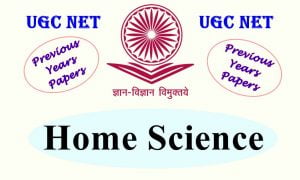 Read more about the article UGC NET Home Science Previous Years Question Papers