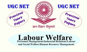 Read more about the article UGC NET Labour Welfare Previous Years Question Papers