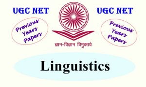Read more about the article UGC NET Linguistics Previous Years Question Papers