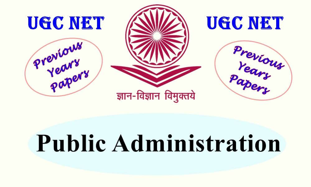 UGC NET Public Administration Previous Years Question Papers