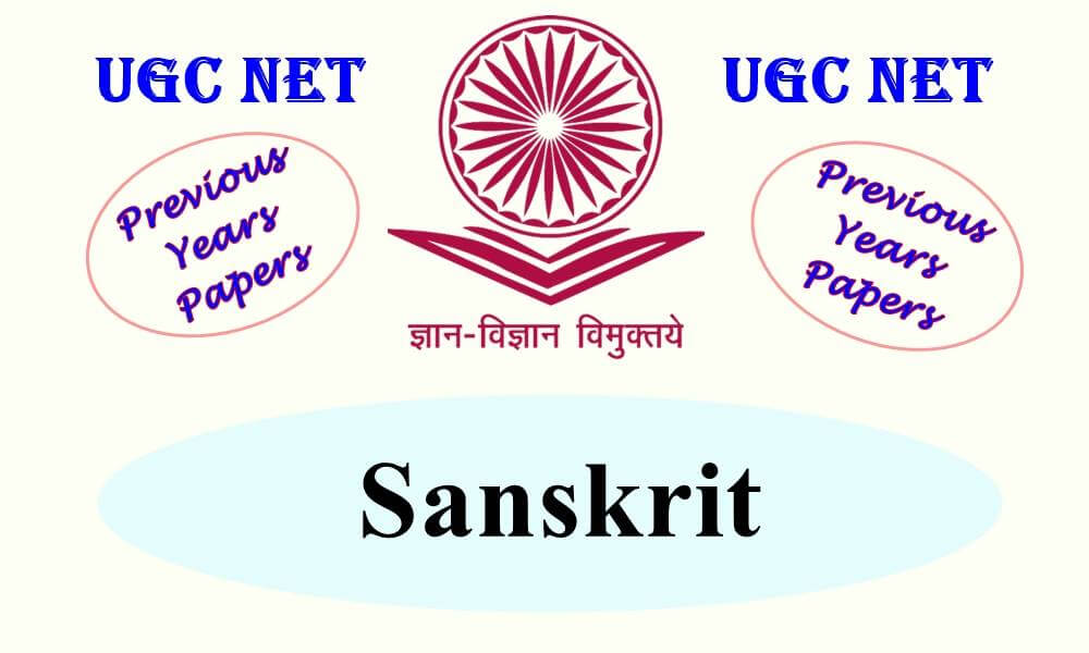 UGC NET Sanskrit Previous Years Question Papers