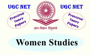 Read more about the article UGC NET Women Studies previous Years Question Papers